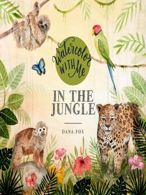 cover image of Watercolor with Me in the Jungle